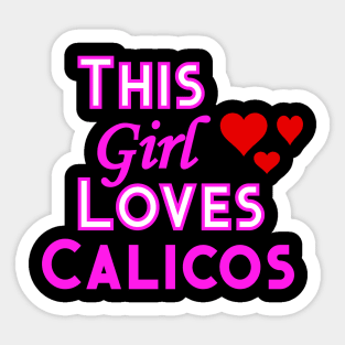 This Girl Loves Calicos Sticker